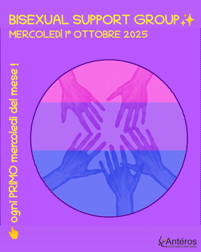 Immagine: un cerchio contenente delle mani che si uniscono sullo sfondo della bandiera bisessuale, con il logo di Antéros. Testo: "BISEXUAL SUPPORT GROUP - 1° OTTOBRE 2025 - ogni PRIMO mercoledì del mese!".
