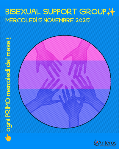 Immagine: un cerchio contenente delle mani che si uniscono sullo sfondo della bandiera bisessuale, con il logo di Antéros. Testo: "BISEXUAL SUPPORT GROUP - 5 NOVEMBRE 2025 - ogni PRIMO mercoledì del mese!".