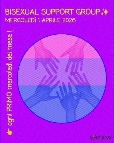 Immagine: un cerchio contenente delle mani che si uniscono sullo sfondo della bandiera bisessuale, con il logo di Antéros. Testo: "BISEXUAL SUPPORT GROUP - 1 APRILE 2026 - ogni PRIMO mercoledì del mese!".